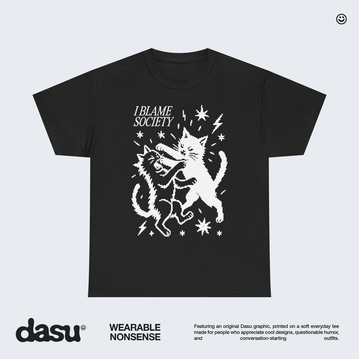 I Blame Society Cat Fight T-Shirt | Funny Black Cat Graphic Tee | Alternative Shirt